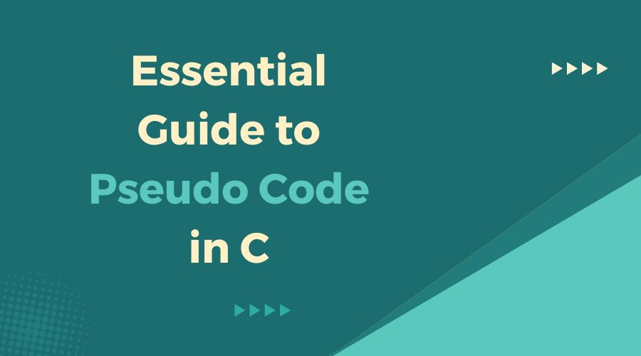 Essential Guide to Pseudo Code in C
